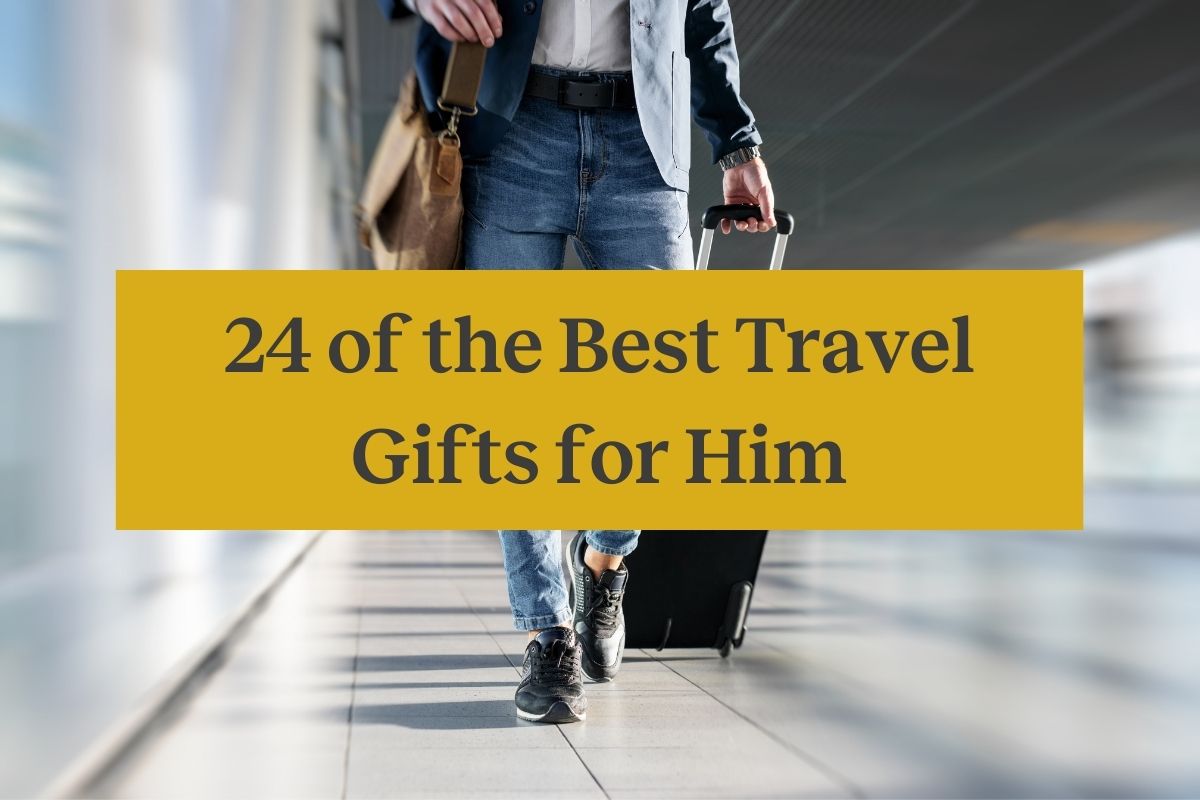 A well-dressed man walking through an airport with a roller suitcase and a yellow rectangle with the words "24 of the best travel gifts for him"