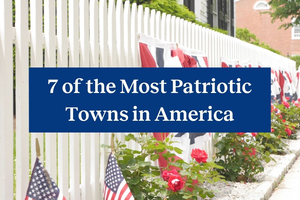 7 of the Most Patriotic Towns in America