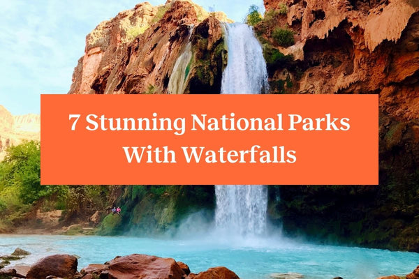 Havasupai Falls flowing into a blue pool below in the Grand Canyon, and the words "7 stunning national parks with waterfalls"