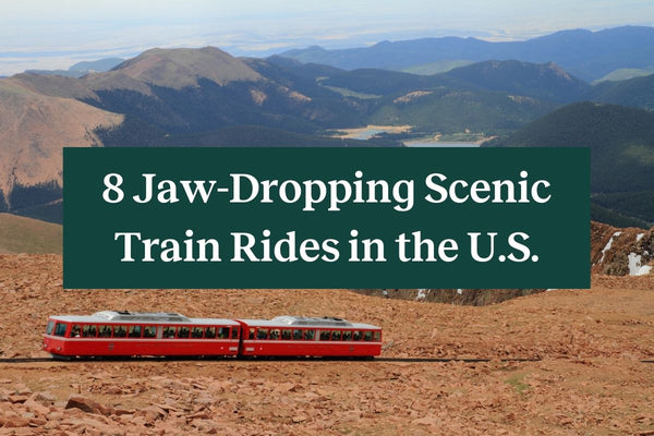 8 Jaw-Dropping Scenic Train Rides in the US