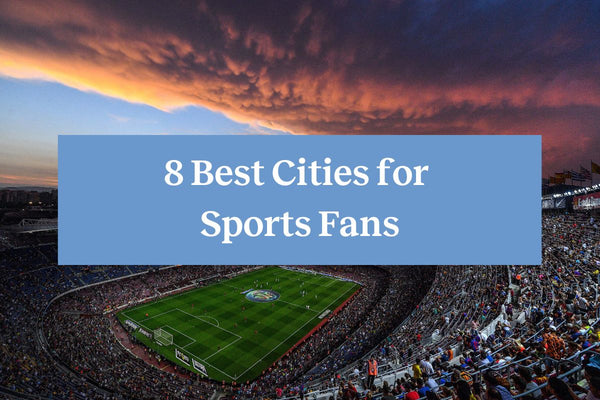 A crowded sports arena at sunset and a blue rectangle with white letters that reads "8 best cities for sports fans"