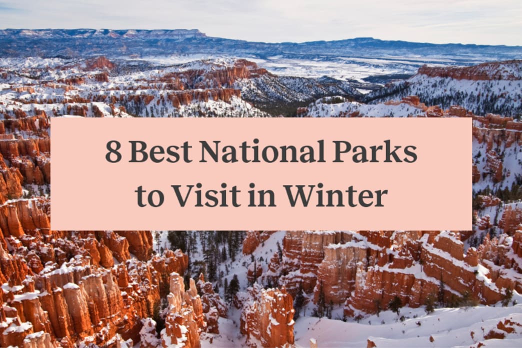 8 Best National Parks to Visit in Winter